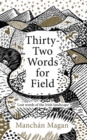 Image for Thirty-Two Words for Field