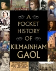 Image for A Pocket History of Kilmainham Gaol