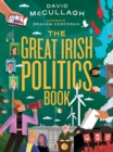 Image for The great Irish politics book