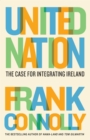 Image for United Nation: The Case for Integrating Ireland