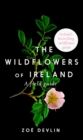Image for The wildflowers of Ireland  : a field guide