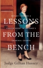 Image for Lessons from the Bench: Reflections on a Career Spent in Ireland&#39;s Criminal Courts