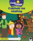 Image for COSAN NA GEALAI Cabhair na nIaltog : 1st Class Fiction Reader 2