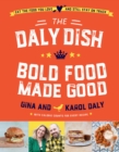 Image for The Daly dish - bold food made good  : eat the food you love and still stay on track