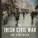 Image for The Irish civil war in colour