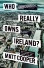 Image for Who really owns Ireland?  : how we became tenants in our own land - and what we can do about it