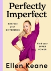 Image for Perfectly imperfect  : embrace your difference, find your superpower