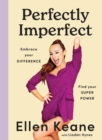 Image for Perfectly imperfect: embrace your difference, find your superpower