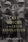 Image for Last Voices of the Irish Revolution