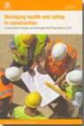 Image for Managing health and safety in construction  : Construction (Design and Management) Regulations 2007 : CDM 2007
