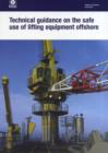 Image for Technical guidance on the safe use of lifting equipment offshore