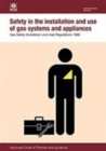 Image for Safety in the installation and use of gas systems and appliances : Gas Safety (Installation and Use) Regulations 1998, approved code of practice and guidance