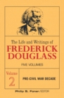 Image for The Life and Writings of Frederick Douglass, Volume 2 : The Pre-Civil War Decade
