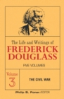Image for The Live and Writings of Frederick Douglass, Volume 3 : The Civil War