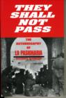Image for They Shall Not Pass : Autobiography of La Pasionaria