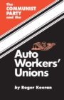 Image for The Communist Party and the Auto Workers&#39; Union