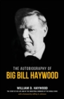 Image for Big Bill Haywood&#39;s Book : The Autobiography of Big Bill Haywood