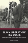 Image for Black Liberation / Red Scare : Ben Davis and the Communist Party
