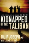 Image for Kidnapped by the Taliban: A Story of Terror, Hope, and Rescue by SEAL Team Six