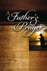 Image for A Father&#39;s Prayer