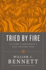 Image for Tried by fire: the story of Christianity&#39;s first thousand years