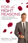 Image for For the Right Reasons: America&#39;s Favorite Bachelor on Faith, Love, Marriage, and Why Nice Guys Finish First
