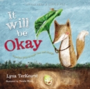 Image for It will be okay: trusting God through fear and change