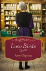 Image for Love Birds: An Amish Market Novella