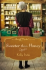Image for Sweeter than honey: an Amish market novella