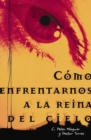 Image for Cómo Enfrentarnos a La Reina Del Cielo