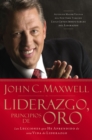 Image for Liderazgo, principios de oro: las lecciones que he aprendido de una vida de liderazgo