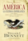 Image for America, La Ultima Esperanza. Volume I Desde La Edad De Descubrimiento Al Mundo En Guerra