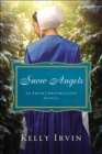 Image for Snow angels: an Amish Christmas love novella
