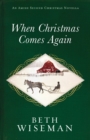 Image for When Christmas comes again: an Amish second Christmasan novella