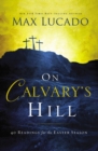 Image for On Calvary&#39;s Hill