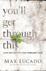 Image for You&#39;ll Get Through This : Hope and Help for Your Turbulent Times
