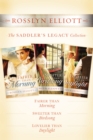 Image for Saddler&#39;s Legacy Collection: Fairer than Morning, Sweeter than Birdsong, and Lovelier than Daylight
