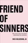 Image for Friend of sinners: why Jesus cares more about relationship than perfection