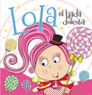Image for Lola el hada dulcita