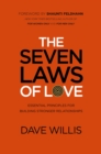 Image for The seven laws of love: essential principles for building stronger relationships