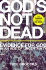 Image for God&#39;s Not Dead : Evidence for God in an Age of Uncertainty