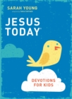 Image for Jesus today  : devotions for kids