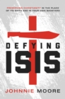 Image for Defying ISIS: preserving Christianity in the place of its birth and in your own backyard