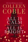 Image for All is calm, all is bright: a Colleen Coble Christmas collection
