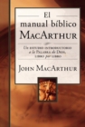 Image for El manual biblico macarthur: un estudio introductorio a la palabra de dios, libro por libro