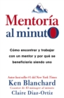 Image for Mentoria al minuto : Como encontrar y trabajar con un mentor y por que se beneficiaria siendo uno