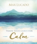 Image for Trade your cares for calm