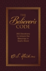 Image for The believer&#39;s code: 365 devotions to unlock the blessings of God&#39;s word