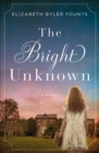Image for The bright unknown