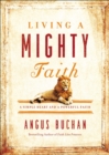 Image for Living A Mighty Faith: a Simple Heart And A Powerful Faith